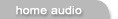 Home Audio Products